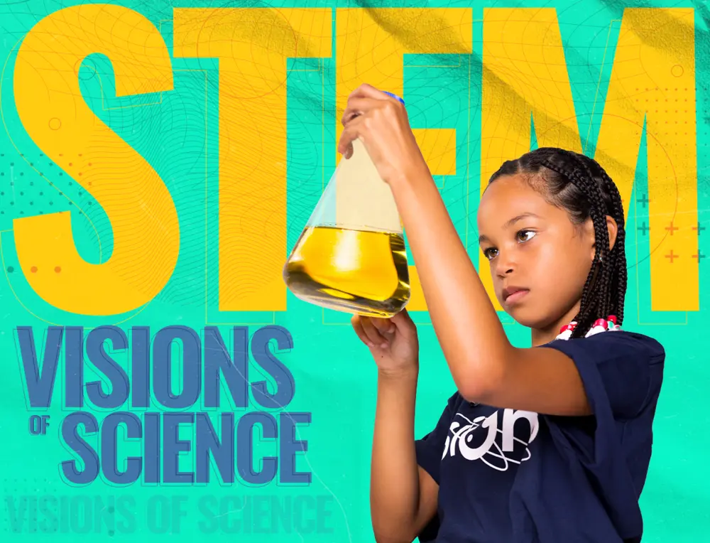 A girl examines a beaker with yellow liquid; STEM Visions of Science text is in the background.